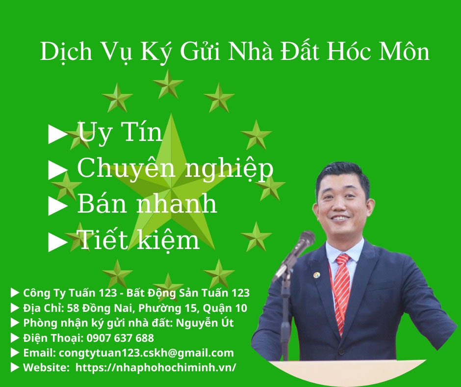 DỊCH VỤ NHẬN KÝ GỬI NHÀ ĐẤT HÓC MÔN, UY TÍN, MUA BÁN NHANH