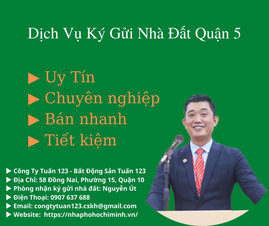 DỊCH VỤ NHẬN KÝ GỬI NHÀ ĐẤT QUẬN 5, UY TÍN, MUA BÁN NHANH