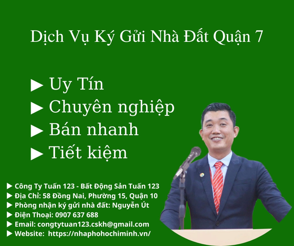 DỊCH VỤ NHẬN KÝ GỬI NHÀ ĐẤT QUẬN 7, UY TÍN, MUA BÁN NHANH