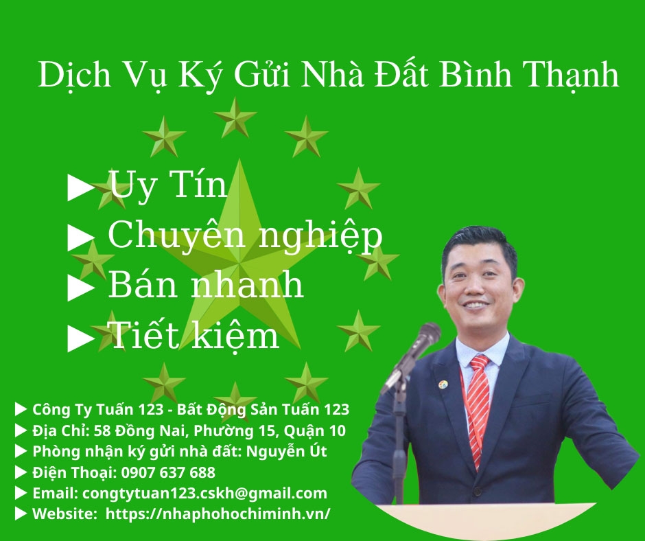 DỊCH VỤ NHẬN KÝ GỬI NHÀ ĐẤT QUẬN BÌNH THẠNH, UY TÍN, MUA BÁN NHANH