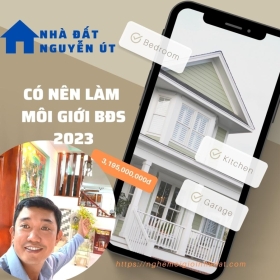 Có Nên Làm Nghề Môi Giới Bất Động Sản Năm 2023? Có Nên Làm Nghề Môi Giới Bất Động Sản Năm 2023?